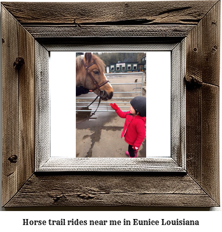 horse trail rides near me in Eunice, Louisiana